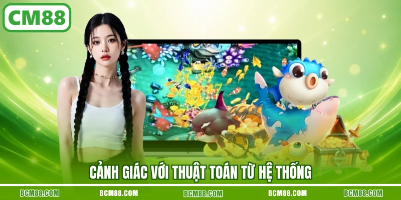 Cảnh giác với thuật toán từ hệ thống Cảnh giác với thuật toán từ hệ thống