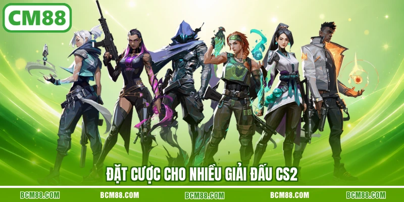 Đặt cược cho nhiều giải đấu CS2 Đặt cược cho nhiều giải đấu CS2